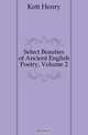 Select Beauties of Ancient English Poetry, Volume 2, Kett Henry 