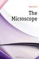 The Microscope, Hogg Jabez 