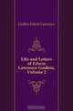 Life and Letters of Edwin Lawrence Godkin, Volume 2, Godkin Edwin Lawrence 