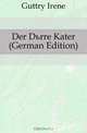 Der Durre Kater (German Edition), Guttry Irene 