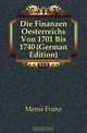 Die Finanzen Oesterreichs Von 1701 Bis 1740 (German Edition), Mensi Franz 