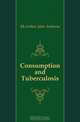 Consumption and Tuberculosis, McArthur John Ambrose 