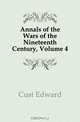 Annals of the Wars of the Nineteenth Century, Volume 4, Cust Edward 