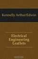 Electrical Engineering Leaflets, Kennelly Arthur Edwin 