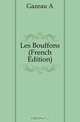 Les Bouffons (French Edition), Gazeau A 