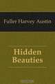 Hidden Beauties, Fuller Harvey Austin 