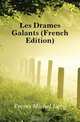 Les Drames Galants (French Edition), Freres Michel Levy 