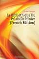 La Bibliotheque Du Palais De Ninive (French Edition), Menant Joachim 