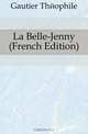 La Belle-Jenny (French Edition), Gautier Theophile 