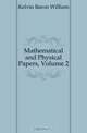 Mathematical and Physical Papers, Volume 2, Kelvin Baron William 