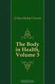 The Body in Health, Volume 3, O