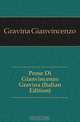 Prose Di Gianvincenzo Gravina (Italian Edition), Gravina Gianvincenzo 