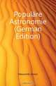 Populare Astronomie (German Edition), Simon Newcomb 