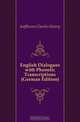 English Dialogues with Phonetic Transcriptions (German Edition), Jeaffreson Charles Henry 