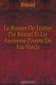 Le Roman De Tristan Par Beroul Et Un Anonyme Poeme Du Xiie Siecle, Beroul 