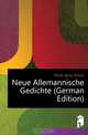 Neue Allemannische Gedichte (German Edition), Felner Ignaz Anton 
