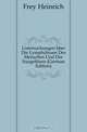 Untersuchungen Uber Die Lymphdrusen Des Menschen Und Der Saugethiere (German Edition), Frey Heinrich 