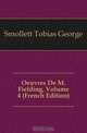 Oeuvres De M. Fielding, Volume 4 (French Edition), Tobias George Smollett 
