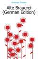 Alte Brauerei (German Edition), Griesinger Theodor 