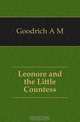 Leonore and the Little Countess, A. M. Goodrich 