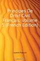 Principes De Droit Civil Francais, Volume 5 (French Edition), Laurent Francois 