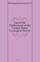 List of the Publications of the United States Geological Survey, U.S. Geological Survey 