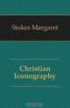 Christian Iconography, Stokes Margaret 