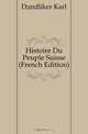 Histoire Du Peuple Suisse (French Edition), Dandliker Karl 