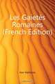Les Gaietes Romaines (French Edition), Karr Alphonse 