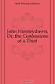 John Horsleydown, Or, the Confessions of a Thief, Holt Thomas Littleton 
