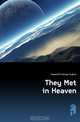 They Met in Heaven, Hepworth George Hughes 