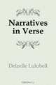 Narratives in Verse, Delzelle Lulubell 