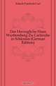 Das Herzogliche Haus Wurttemberg Zu Carlsruhe in Schlesien (German Edition), Esbach Friedrich-Carl 
