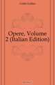 Opere, Volume 2 (Italian Edition), Galileo Galilei 