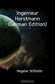 Ingenieur Horstmann (German Edition), Hegeler Wilhelm 