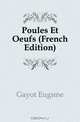 Poules Et Oeufs (French Edition), Gayot Eugene 