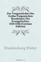 Zur Vorgeschichte Des Gotha-Torgauischen Bundnisses Der Evangelischen, 1525-1526 (German Edition), Friedensburg Walter 