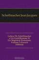 Lettres De Scheffmacher a Un Gentilhomme Et Un Magistrat Protestant, Volume 3 (French Edition), Scheffmacher Jean Jacques 