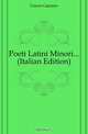 Poeti Latini Minori (Italian Edition), Curcio Gaetano 