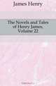 The Novels and Tales of Henry James, Volume 22, Henry James 