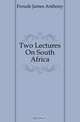 Two Lectures On South Africa, Froude James Anthony 