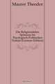 Die Religionslehre Spinozas Im Theologisch-Politischen Traktat (German Edition), Maurer Theodor 