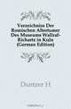 Verzeichniss Der Romischen Altertumer Des Museums Wallraf-Richartz in Koln (German Edition), Heinrich Duntzer 