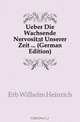Ueber Die Wachsende Nervositat Unserer Zeit (German Edition), Erb Wilhelm Heinrich 