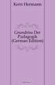 Grundriss Der Padagogik (German Edition), Kern Hermann 
