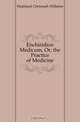 Enchiridion Medicum, Or, the Practice of Medicine, Hufeland Christoph Wilhelm 