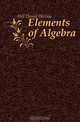 Elements of Algebra, Hill Daniel Harvey 