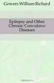 Epilepsy and Other Chronic Convulsive Diseases, Gowers William Richard 