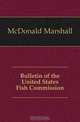 Bulletin of the United States Fish Commission, McDonald Marshall 