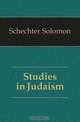 Studies in Judaism, Schechter Solomon 